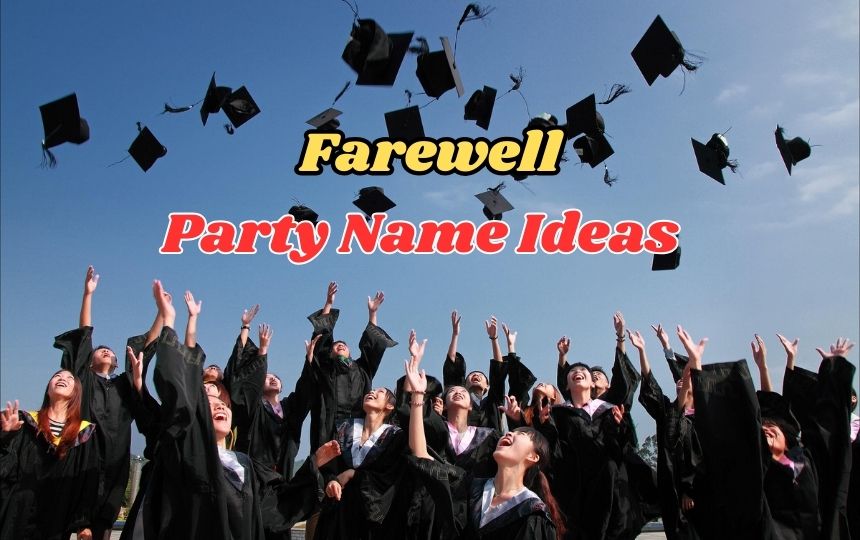 Farewell party name ideas