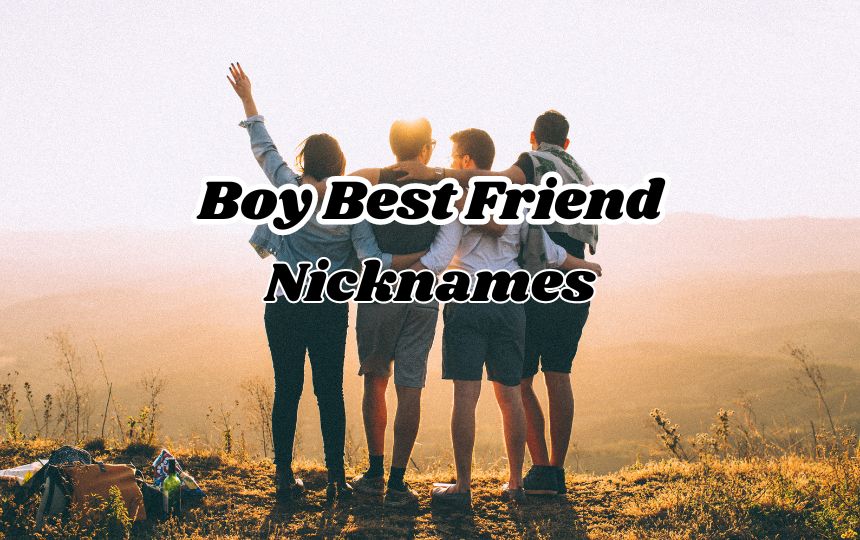Boy Best Friend Nicknames