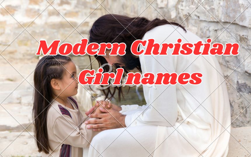 Modern Christian girl names